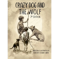 Crazy Dog and the Wolf: 2nd Edition - Hardcover