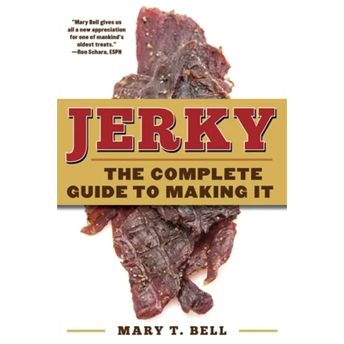 Jerky: The Complete Guide to Making It - Paperback