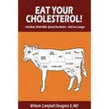 Eat Your Cholesterol! - Paperback