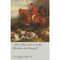 The Life of a Fox - Written by Himself - Paperback