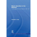 Black Liberation in the Midwest: The Struggle in St. Louis, Missouri, 1964-1970 - Paperback