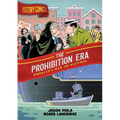 History Comics: The Prohibition Era: America's War on Alcohol - Hardcover