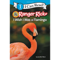 Ranger Rick: I Wish I Was a Flamingo - Hardcover