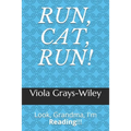 Run, Cat, Run!: Look, Grandma, I'm Reading!!! - Paperback