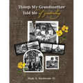 Things My Grandmother Told Me of Yesterday - Paperback
