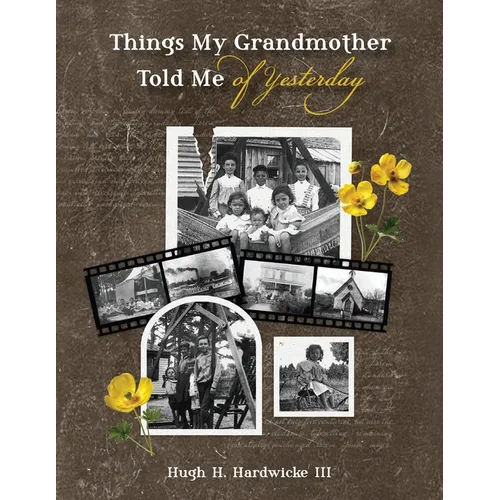 Things My Grandmother Told Me of Yesterday - Paperback