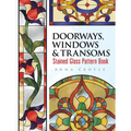 Doorways, Windows & Transoms Stained Glass Pattern Book - Paperback