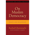 On Muslim Democracy: Essays and Dialogues - Hardcover
