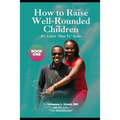How to Raise Well-Rounded Children - Paperback