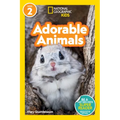 Adorable Animals (National Geographic Kids Readers, Level 2) - Paperback
