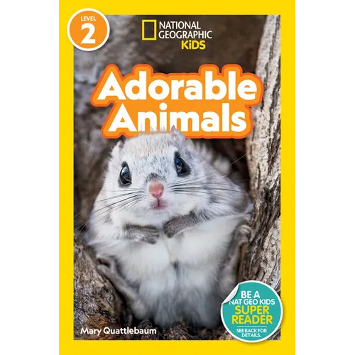 Adorable Animals (National Geographic Kids Readers, Level 2) - Paperback