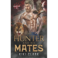 The Hunter and His Mates (Kincaid Pack Book 4) - Paperback