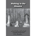 Walking in the Shadow: Stories of Life, Death, and the Southern Funeral Home - Paperback