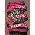 The Trial of Anna Thalberg - Hardcover