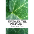 Rhubarb, the Pie Plant - Paperback