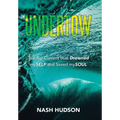 Undertow: The Rip Current that Drowned mySELF and Saved mySOUL - Hardcover