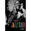 Creating the Jazz Solo: Louis Armstrong and Barbershop Harmony - Hardcover