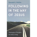 Following in the Way of Jesus: Theological Thoughts for Daily Living - Hardcover