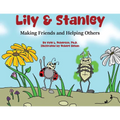 Lily & Stanley: Making Friends and Helping Others - Paperback