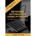 Network Automation using Python 3: An Administrator's Handbook - Paperback