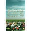 Multiple Sclerosis: Managing Your MS - Paperback