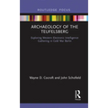 Archaeology of the Teufelsberg: Exploring Western Electronic Intelligence Gathering in Cold War Berlin - Paperback
