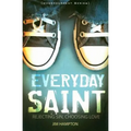 Everyday Saint: Rejecting Sin, Choosing Love - Paperback