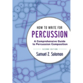 How to Write Percussion 2e P - Paperback
