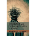 El País de los Ciegos / The Country of the Blind: Tranzlaty Español English - Paperback