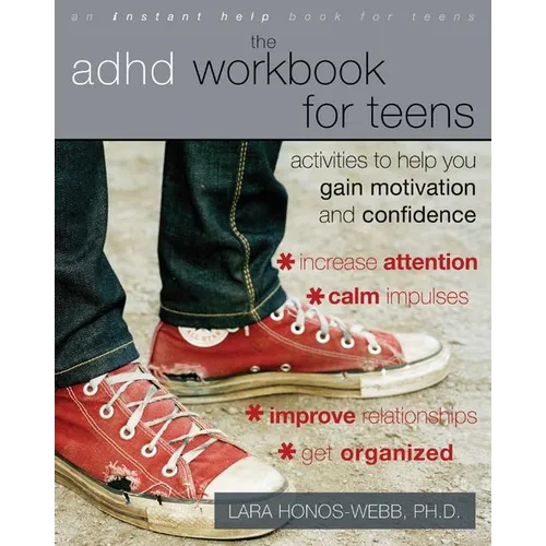 The ADHD Workbook for Teens: Activities to Help You Gain Motivation and Confidence - Paperback