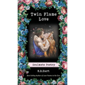 Twin Flame Love: Soulmate Poetry - Hardcover