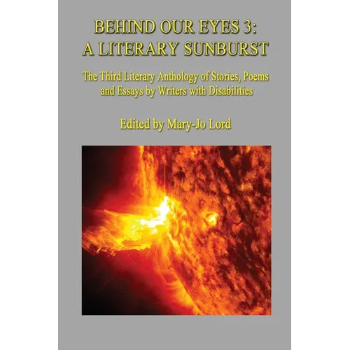 Behind Our Eyes 3: A Literary Sunburst: A Literary Sunburst - Paperback