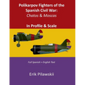 Polikarpov Fighters of the Spanish Civil War: Chatos & Moscas In Profile & Scale - Paperback