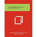 The History of Cap and Gown, 1890-1950 - Paperback