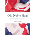 Old Noble Flags: National Flags of the United Kingdom, Crown Dependencies & British Overseas Territories - Paperback