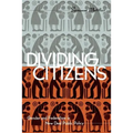 Dividing Citizens: Mohicans and Missionaries in the Eighteenth-Century Northeast - Paperback