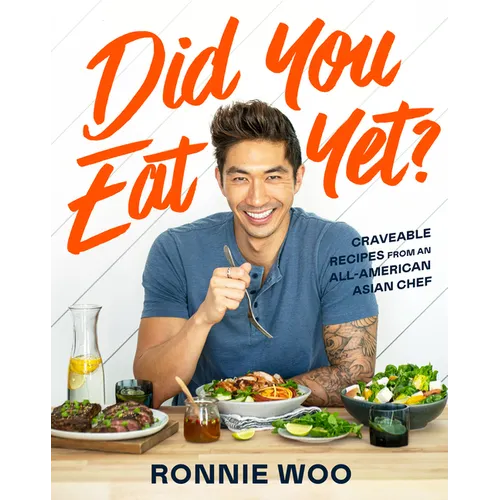 Did You Eat Yet?: Craveable Recipes from an All-American Asian Chef - Hardcover