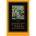 The Mission and Death of Jesus in Islam and Christianity - Paperback