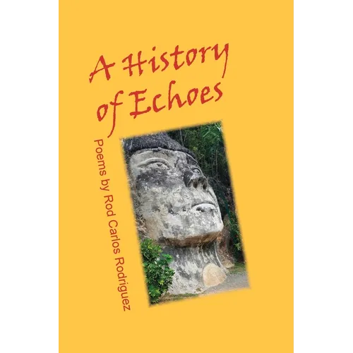 A History of Echoes: Poems - Paperback