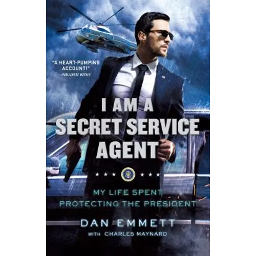 I Am a Secret Service Agent: My Life Spent Protecting the President - Paperback
