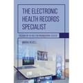 The Electronic Health Records Specialist: Focusing on the Role for Organizational Success - Paperback