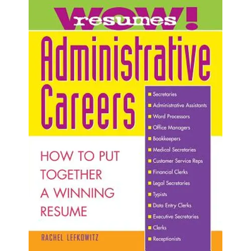Wow! Resumes for Administrative Careers: How to Put Together a Winning Resume - Paperback