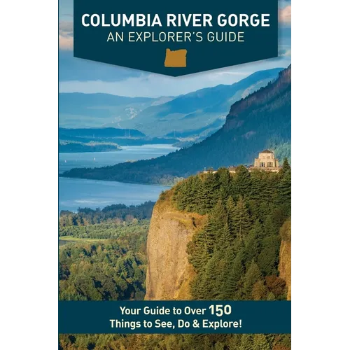 Columbia River Gorge - An Explorer's Guide - Paperback