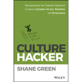 Culture Hacker: Reprogramming Your Employee Experience to Improve Customer Service, Retention, and Performance - Hardcover