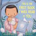This Is the First Book I Will Read to You - Hardcover