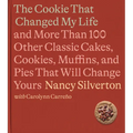 The Cookie That Changed My Life: And More Than 100 Other Classic Cakes, Cookies, Muffins, and Pies That Will Change Yours: A Cookbook - Hardcover