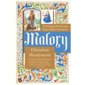 Malory: The Knight Who Became King Arthur's Chronicler - Paperback