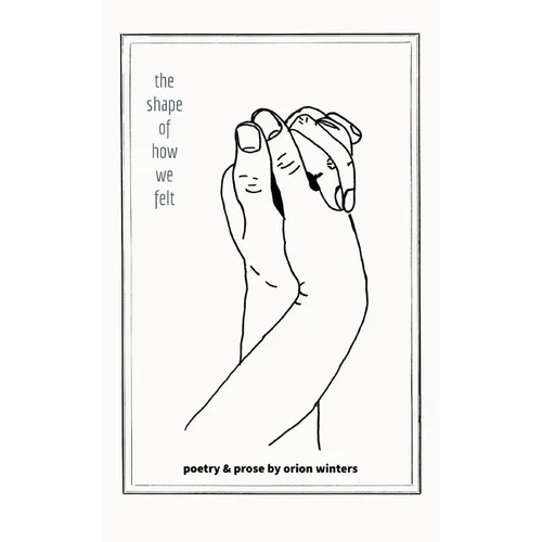 The Shape of How We Felt - Paperback