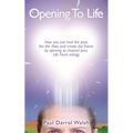 Opening To Life - Paperback