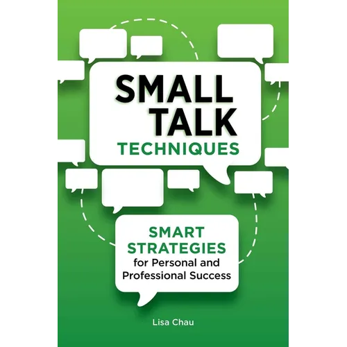 Small Talk Techniques: Smart Strategies for Personal and Professional Success - Paperback